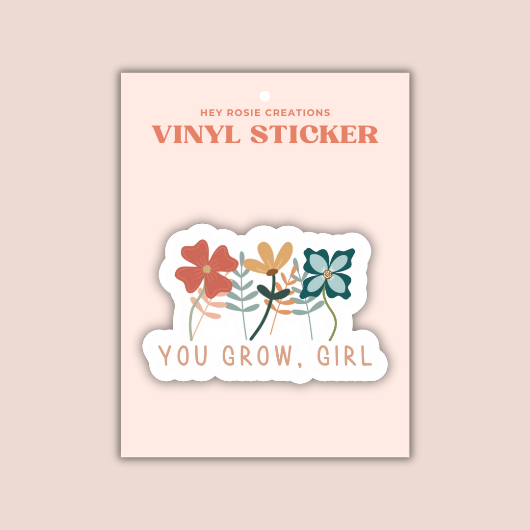 You Grow, Girl Sticker
