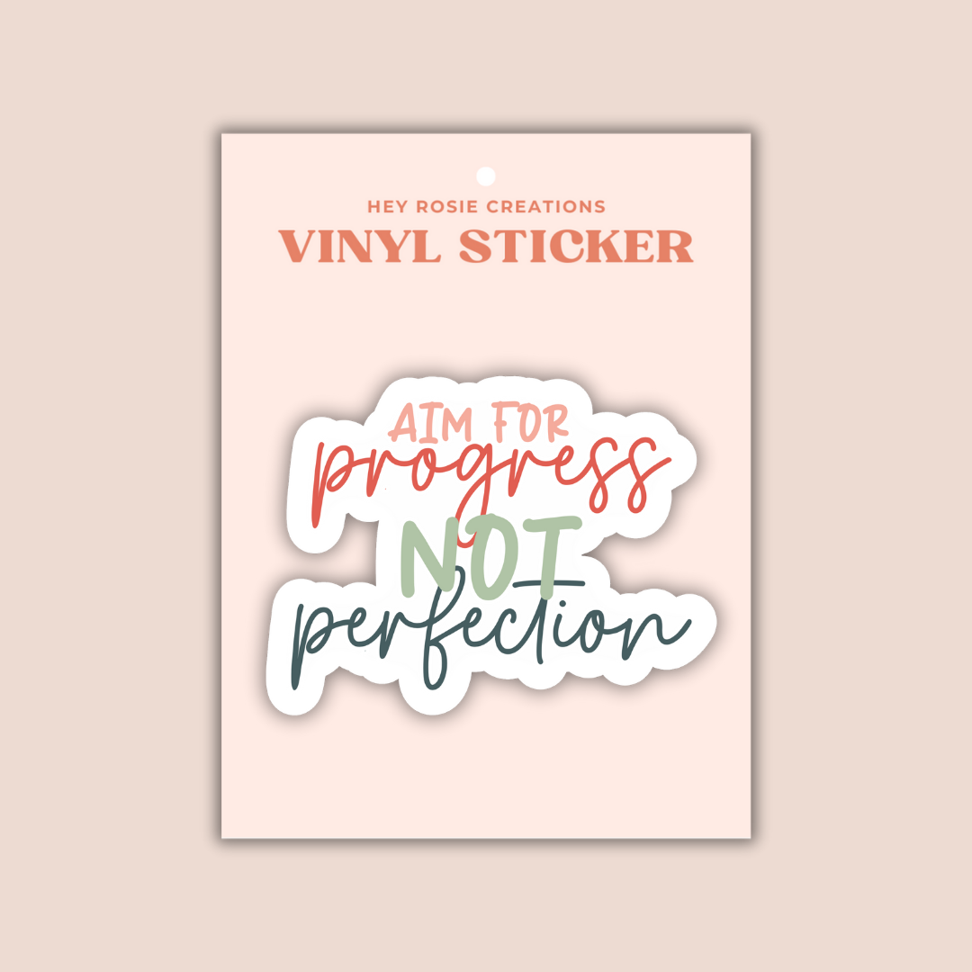 Aim For Progress Not Perfection Sticker