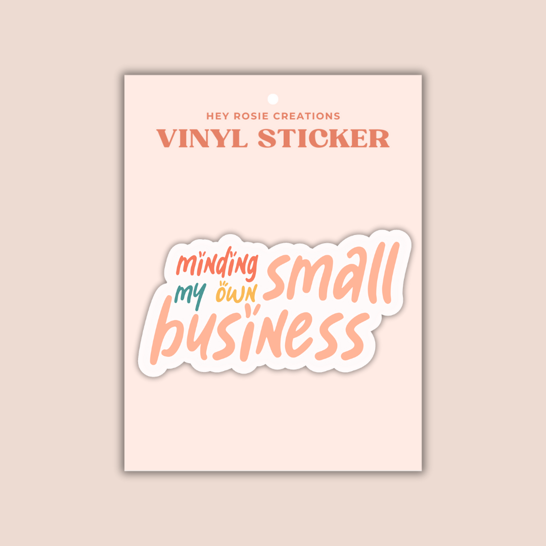 Minding My Own Small Business Stickers