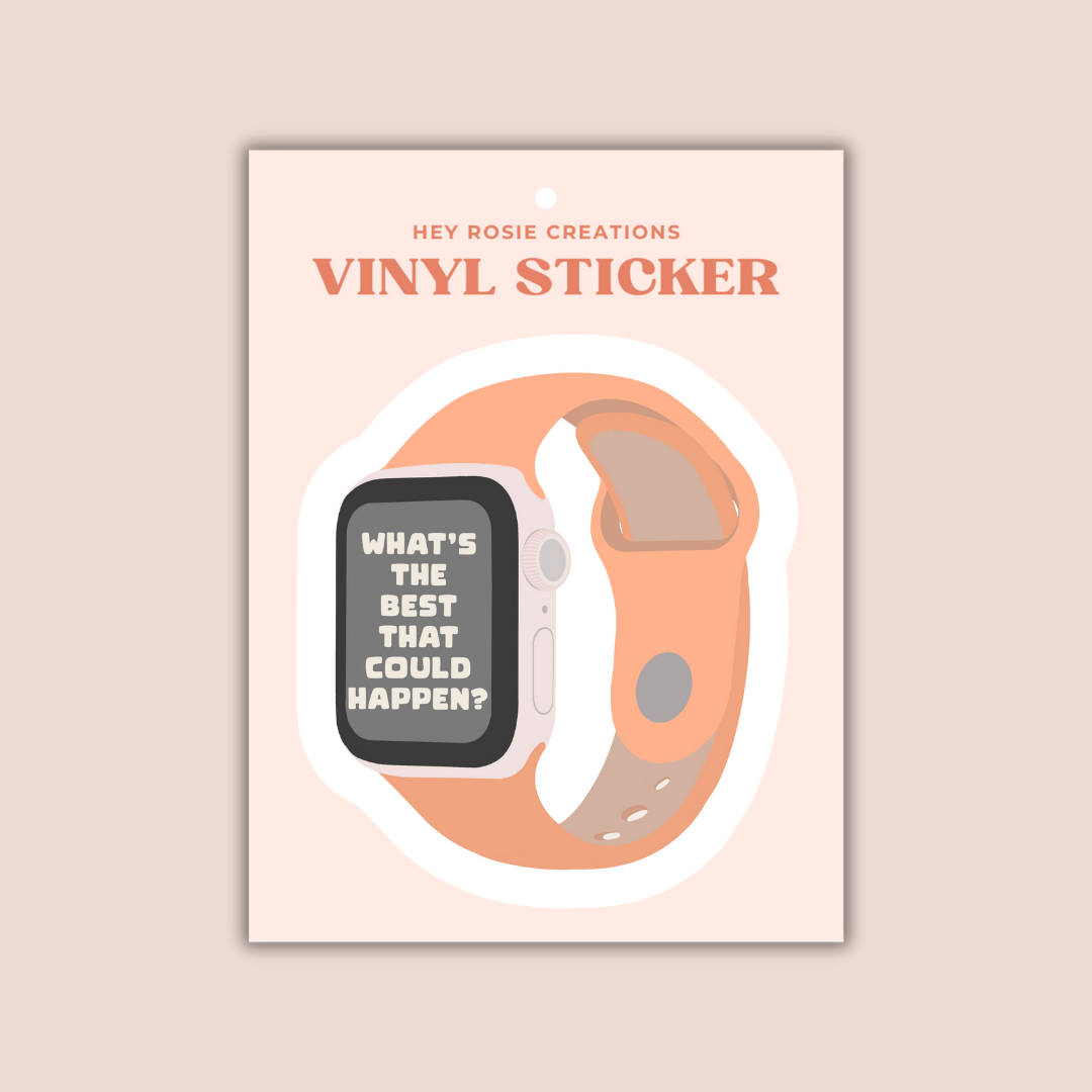 What's the Best That Could Happen Sticker