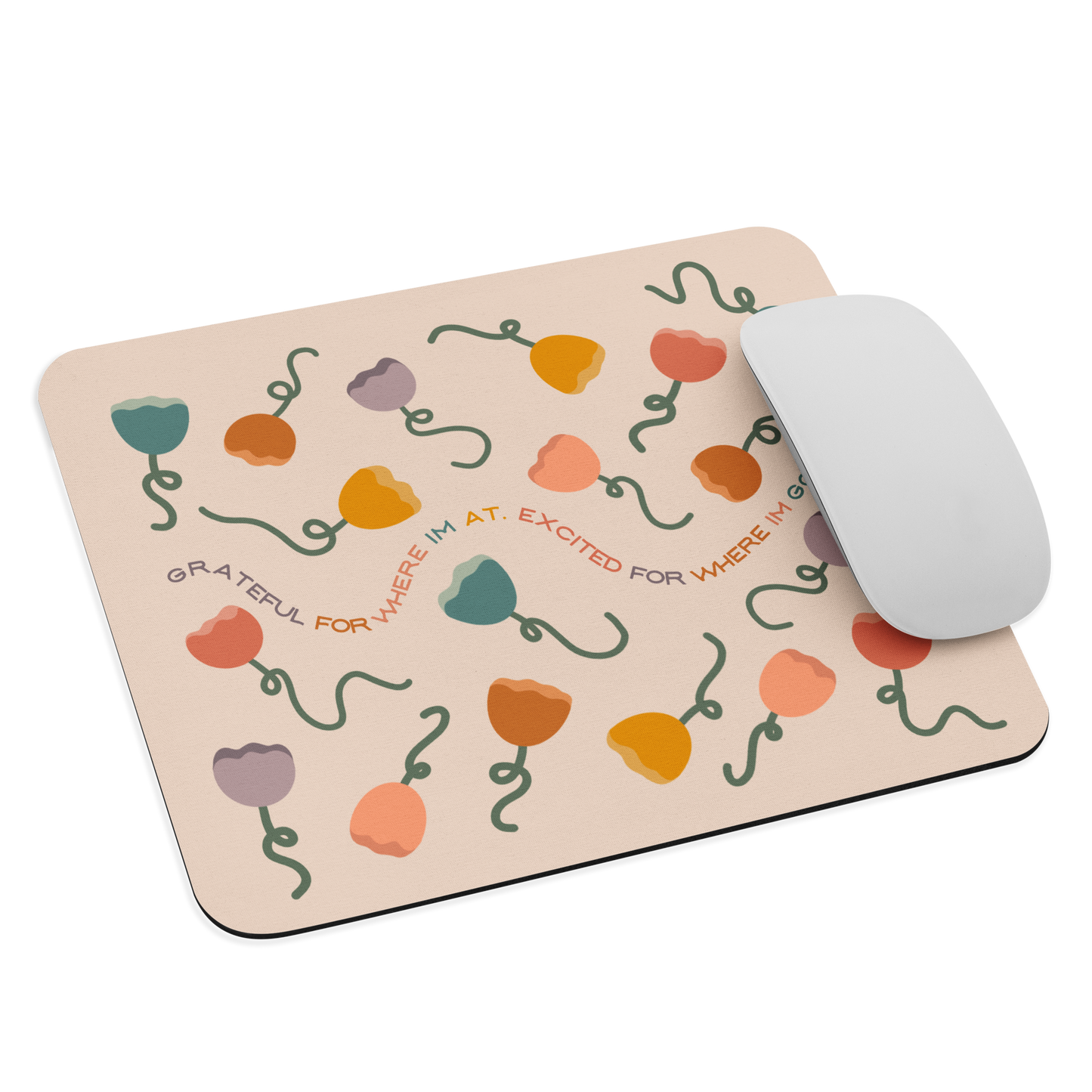 Grateful For Where I'm At Mouse pad