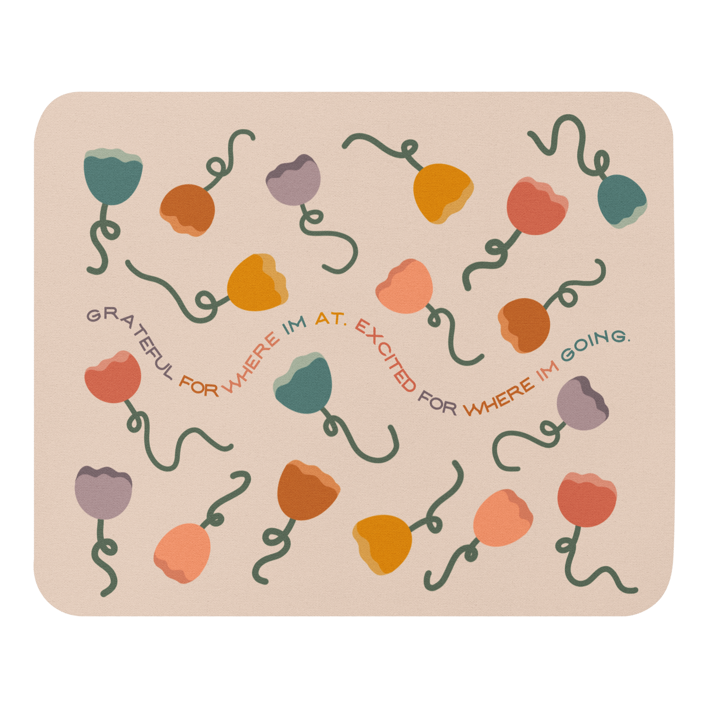 Grateful For Where I'm At Mouse pad