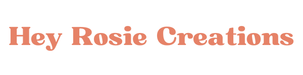 Hey Rosie Creations