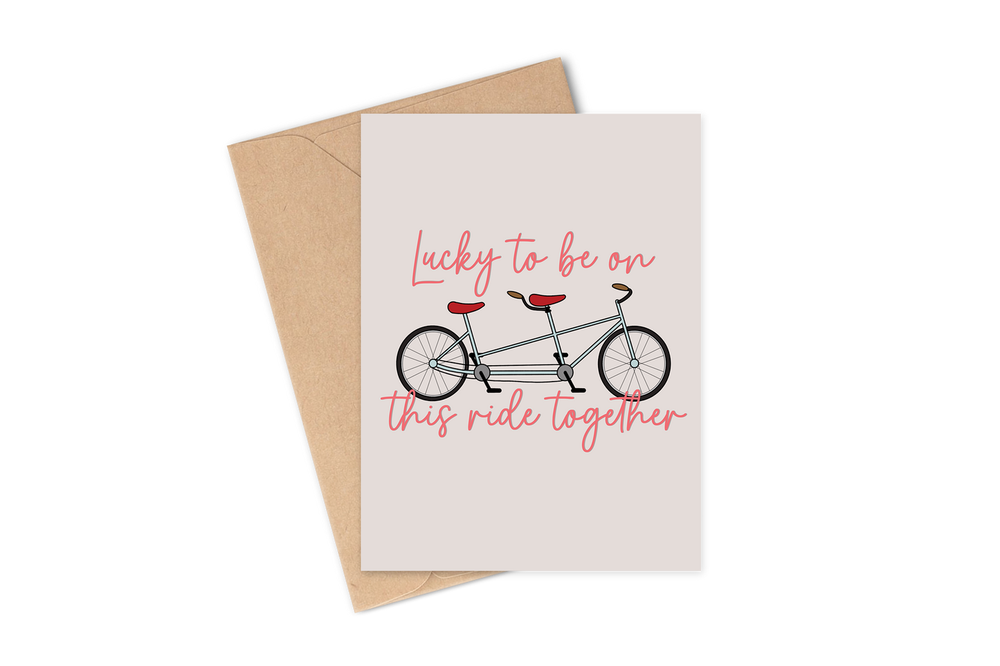 Lucky To Be On This Ride Together Card