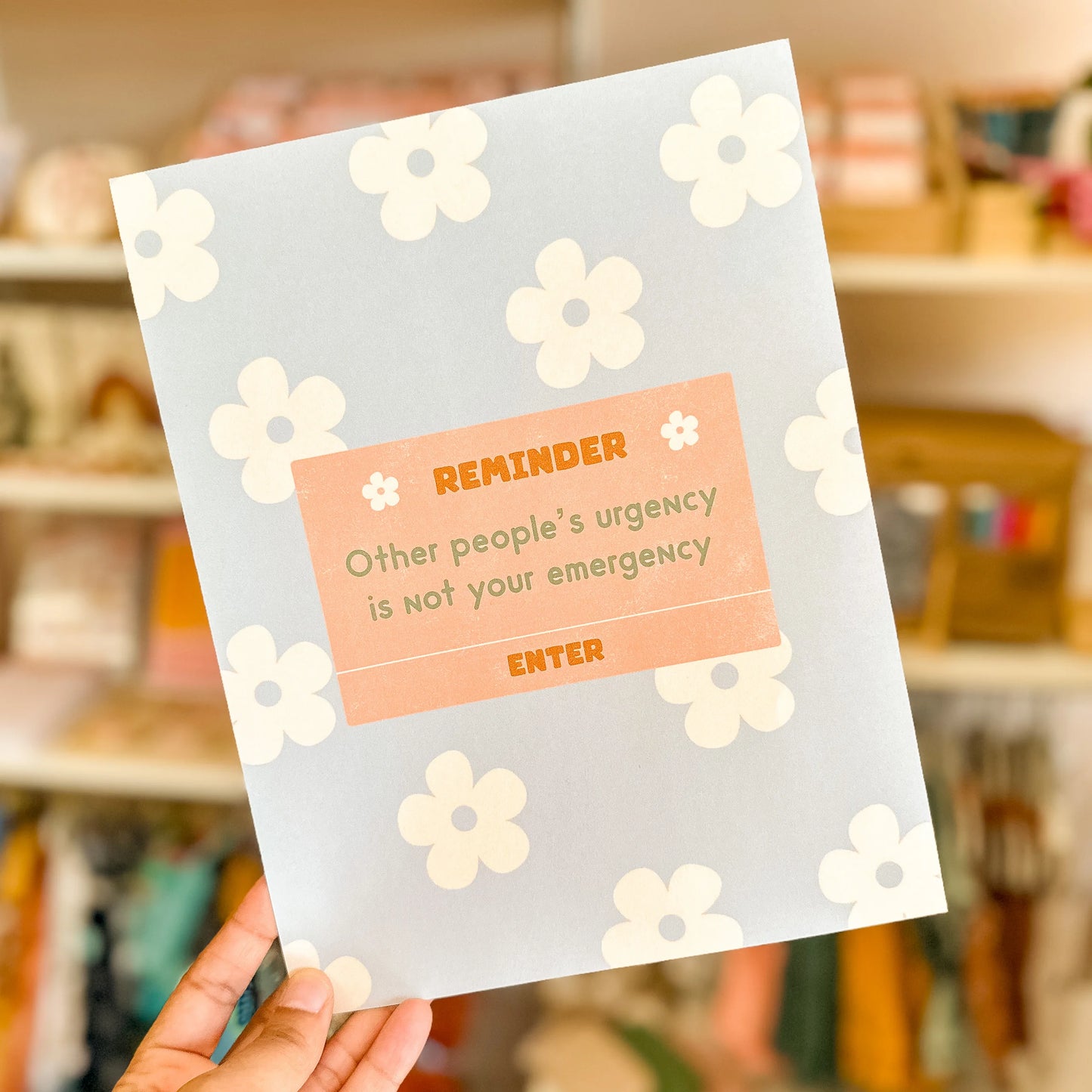 Other People's Urgency Is Not Your Emergency 8.5x11 Print