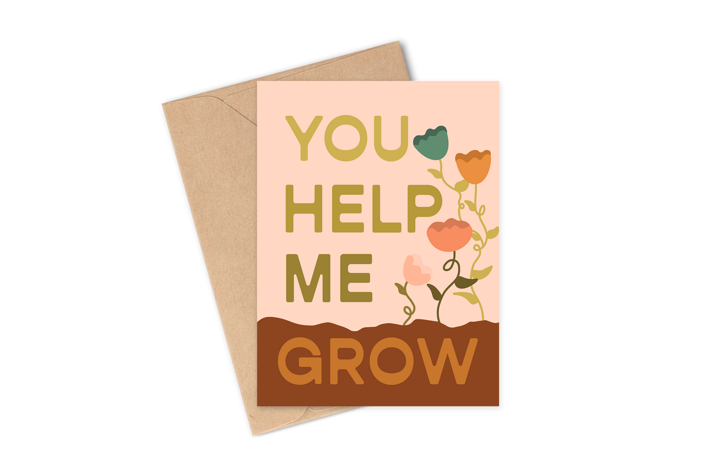 You Help Me Grow Greeting Card