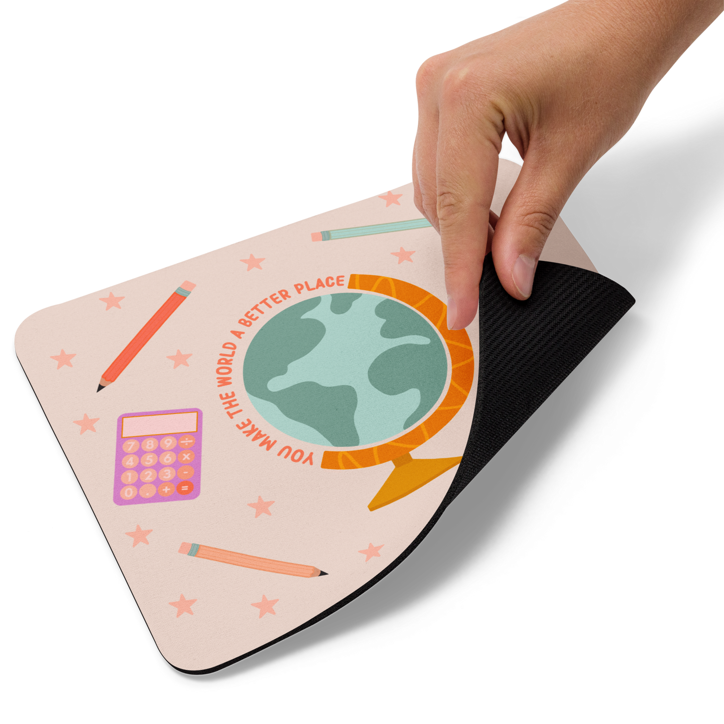 You Make The World A Better Place Mouse Pad