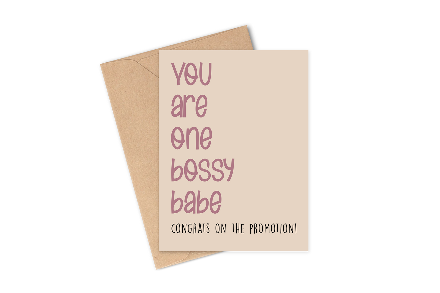 You Are One Bossy Babe Card