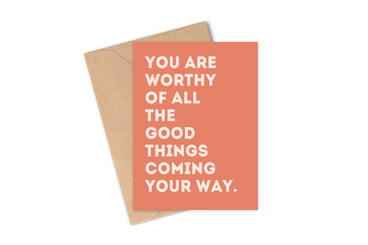 You Are Worthy Card