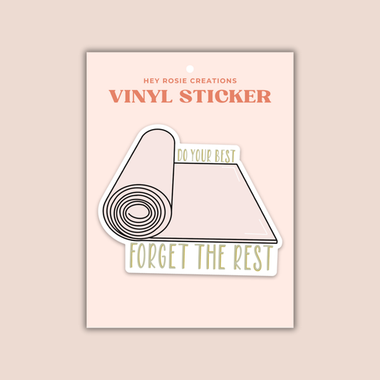 Do Your Best Forget The Rest Sticker