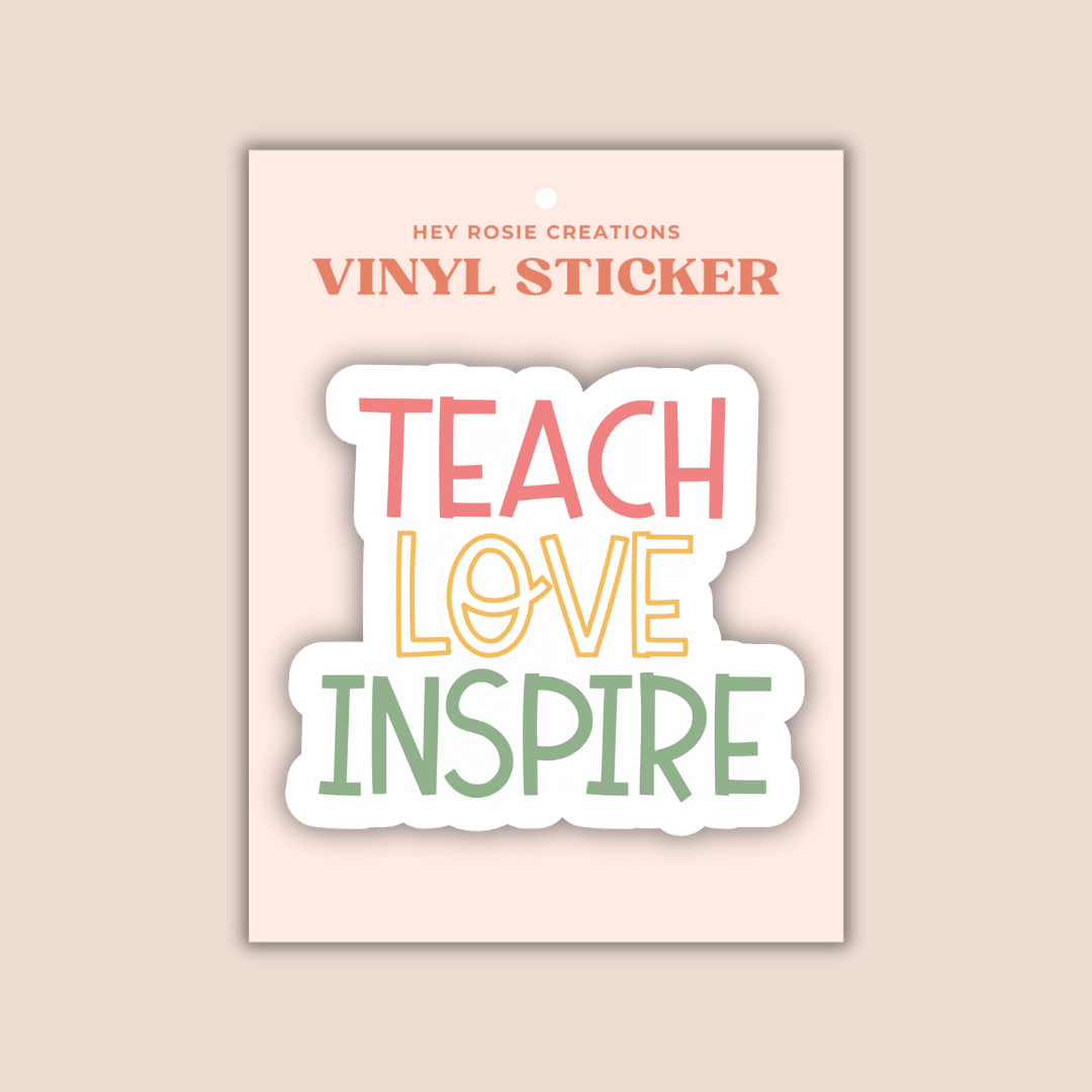 Teach Love Inspire Sticker